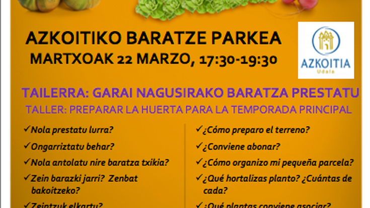 'Garai nagusirako baratza prestatu' tailerra eskainiko dute martxoaren 22an, Azkoitiko baratze parkean