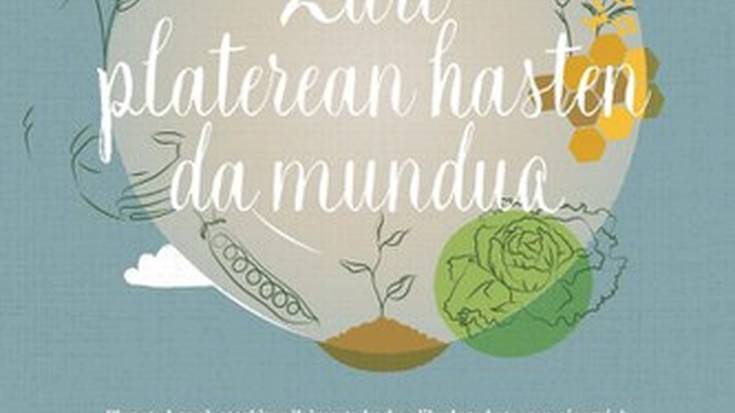 'Zure platerean hasten da mundua' dokumentala