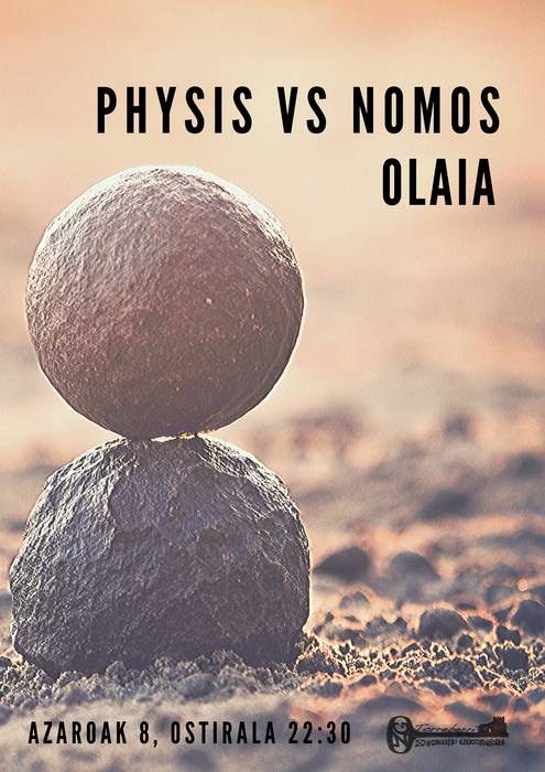 Physis vs Nomos eta Olaia