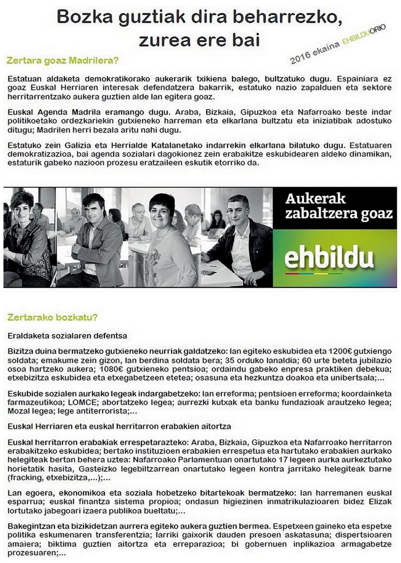 Bozka guztiak dira beharrezko, zurea ere bai.