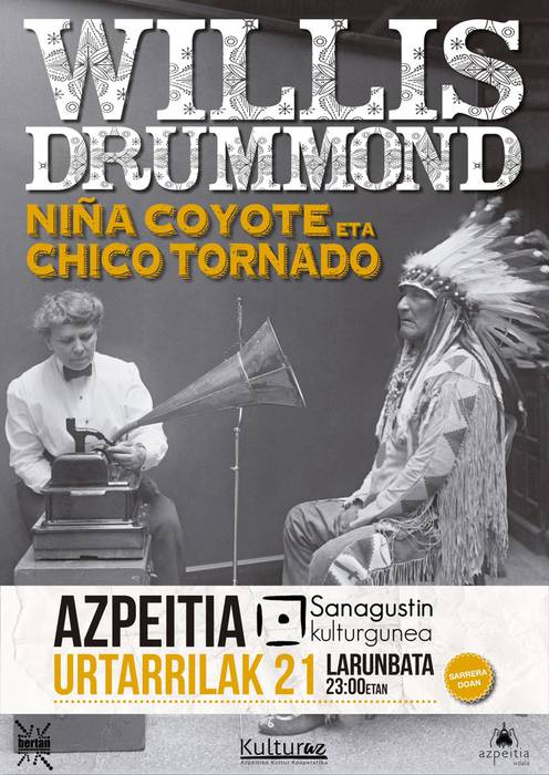 Kontzertua: Willis Drummond + Niña Coyote eta Chico Tornado