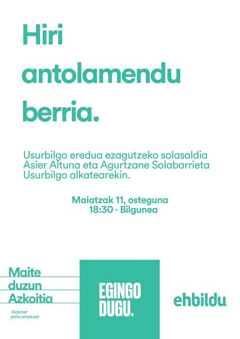 EH Bilduren solasaldia: 'Hiri antolamendu berria'