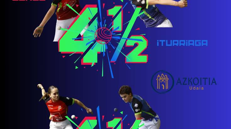 Txapelketa: Emakumeen lau eta erdiko pilota txapelketaren finalerdiak