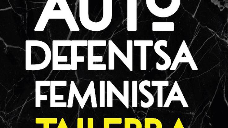 Autodefentsa Feminista tailerra antolatu dute Xaltxerak taldeak eta Udalak 