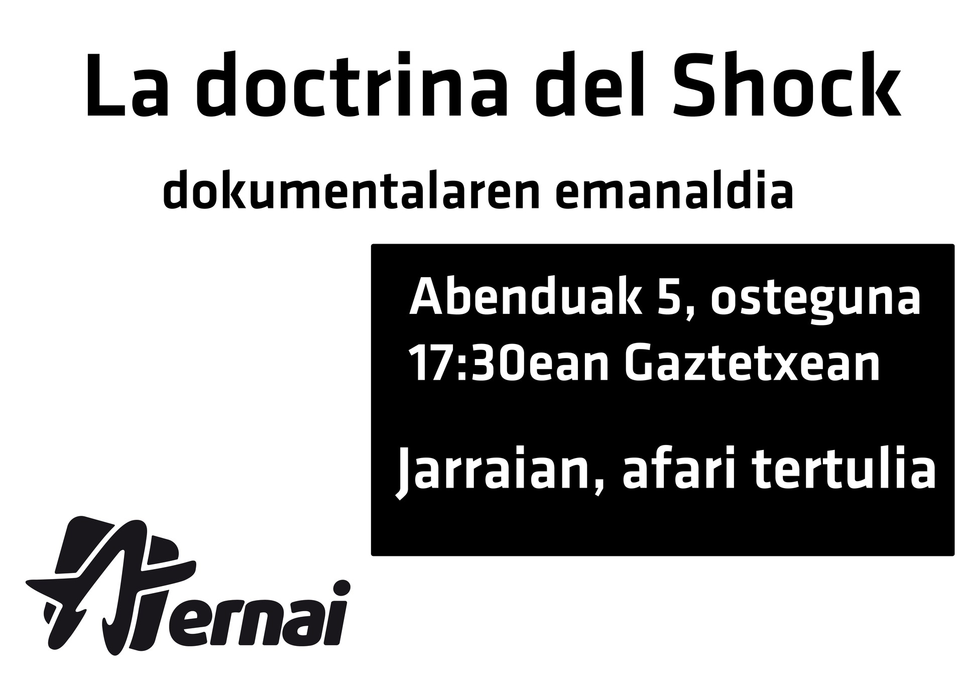 'La Doctrina del shock', Gaztetxean