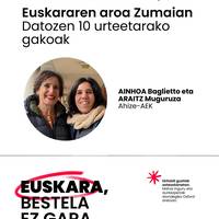 Euskara, bestela ez gara: 'Euskararen aroa Zumaian'