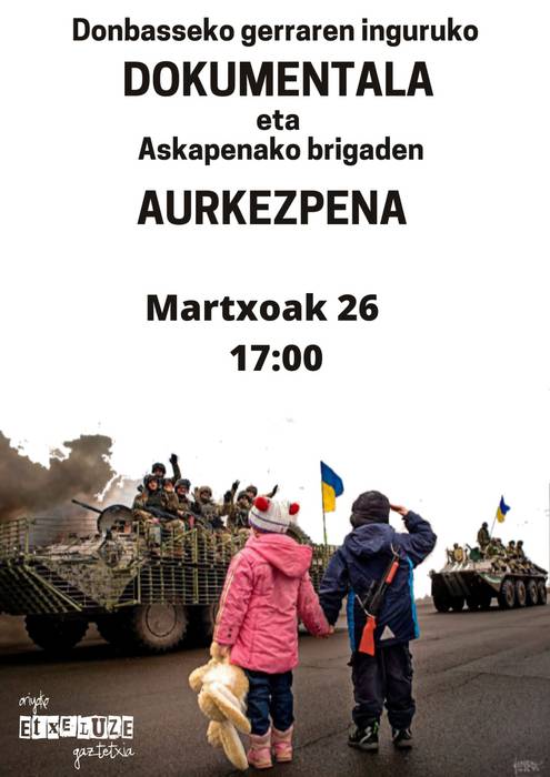 Donbasseko gerraren inguruko dokumentalaren emanaldia eta Askapenako brigaden aurkezpena