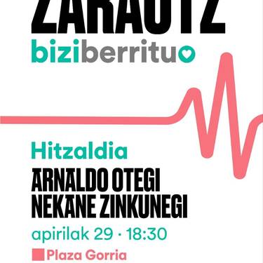 Hitzaldia: 'Zarautz biziberritu' hitzaldia, Arnaldo Otegi eta Nekane Zinkunegirekin