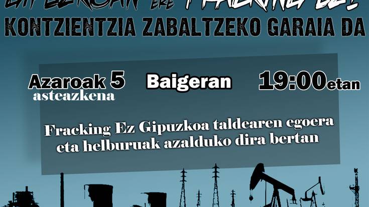 'Fracking' Ez Gipuzkoa taldearen egoera eta helburuak azalduko dituzte asteazkenean