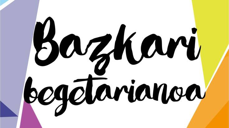 Bazkari begetarianoa Azoka Herritik 2016