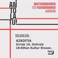 Solasaldia: 'Matxismoaren eta faxismoaren aurrean, antolatu!'