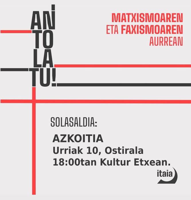 Solasaldia: 'Matxismoaren eta faxismoaren aurrean, antolatu!'