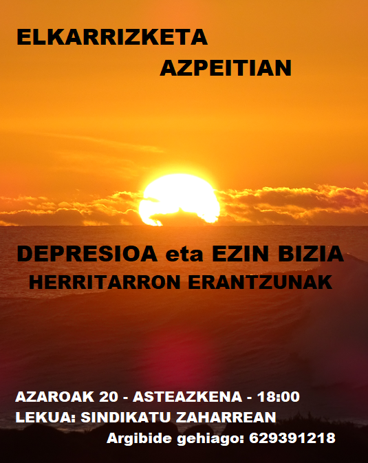 'Depresio eta ezin biziari herritarron erantzunak' solasaldia antolatu dute bigarrenez hilaren 20rako