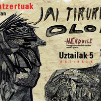 Jai Tiruriru, Olor eta Herdoile taldeen kontzertuak
