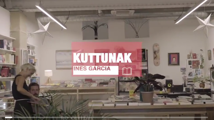 Bideoa: Ines Garciaren 'Kuttunak'