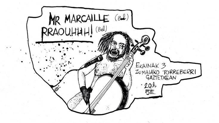 Mr. Marcaille eta Rraouhhh! belgikarren kontzertua, igandean, Gaztetxean