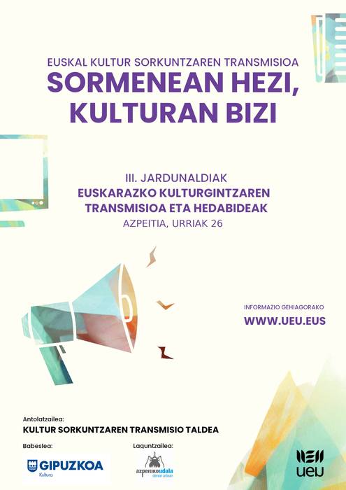 Jardunaldia: 'Euskal Kultur Sorkuntzaren Transmisioa. Sormenean hezi, kulturaz bizi'