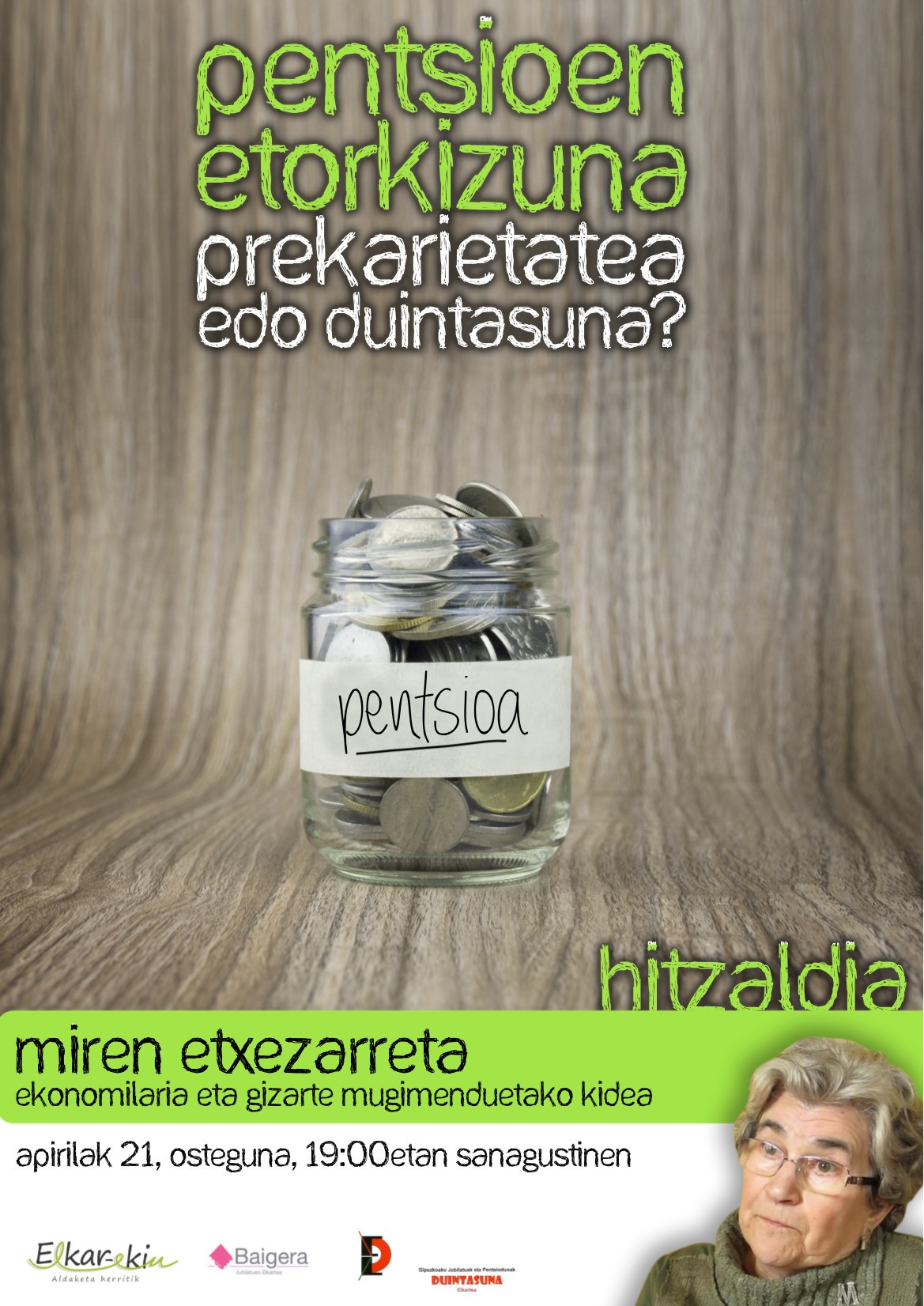 Pentsioen etorkizunaz hitzaldia eskainiko du Miren Etxezarretak apirilaren 21ean