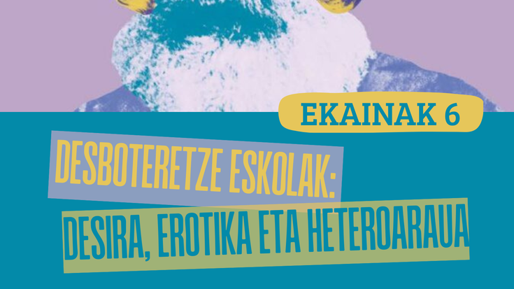 Desboteretze eskola: Desira, erotika eta heteroaraua