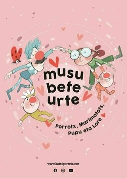 Ikuskizuna: Porrotx, Marimotots, Pupu eta Loreren 'Musu bete urte'