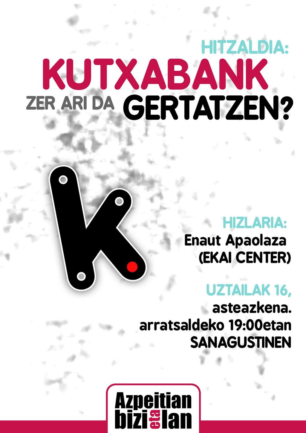 'Kutxabank, zer ari da gertatzen?' hitzaldia izango da gaur