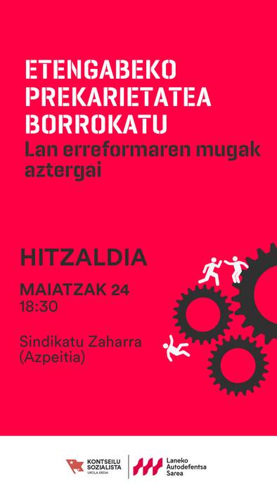 Hitzaldia: 'Etengabeko prekarietatea borrokatu. Lan erreformaren mugak aztergai'