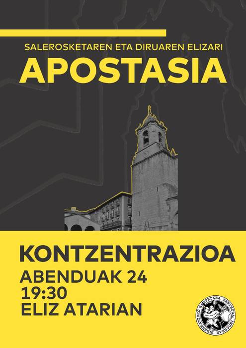 Kontzentrazioa: 'Salerosketaren eta diruaren Elizari, apostasia'