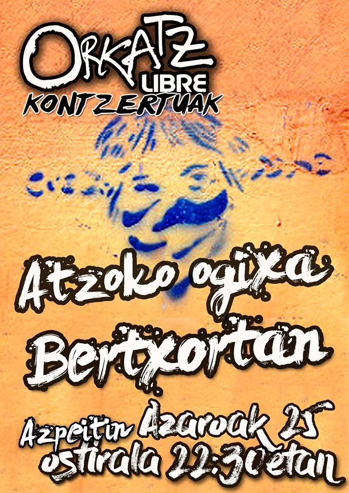 Bertxortan eta Atzoko Ogixa taldeen kontzertuak izango dira ostiralean Orkatzen