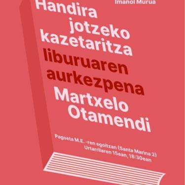 Aurkezpena: 'Handira jotzeko kazetaritza' liburuaren aurkezpena