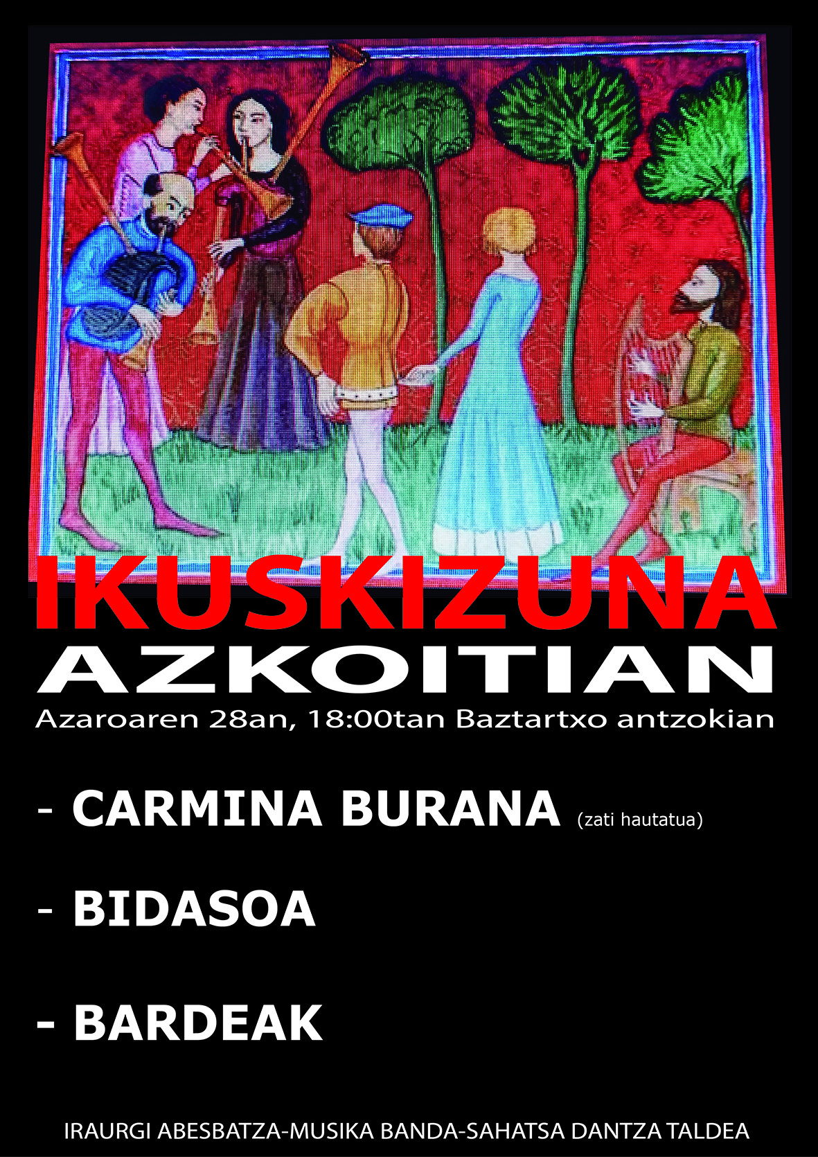 Iraurgi Abesbatza, Musika Banda eta Sahatsa DTaren ikuskizuna