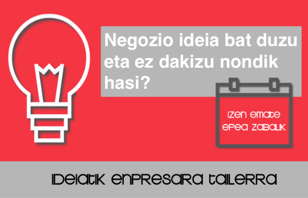 IDEIATIK ENPRESARA tailerraren 8. edizioan izen emateko epea zabalik da