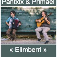 Pantxix Bidarten eta Primaël Montgauziken kontzertua: 'Elimberri'