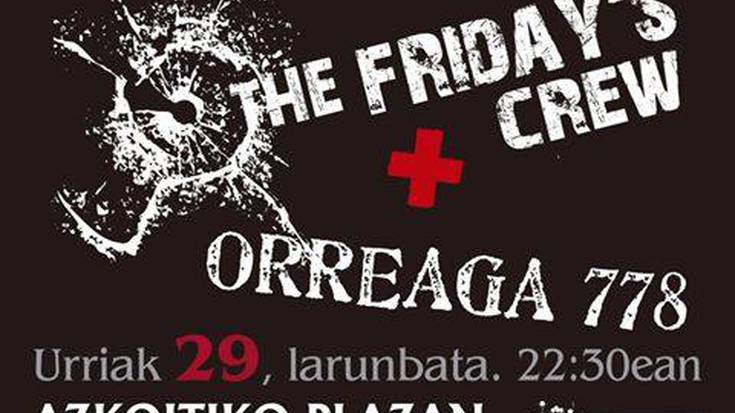 The Friday's Crew eta Orreaga 778 taldeen kontzertuak izango dira larunbatean Azkoitian