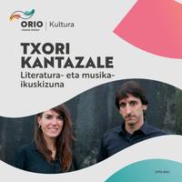 'Txori kantazale' literatura eta musika ikuskizuna