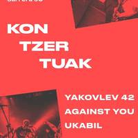 Kontzertuak: Yakovlev 42, Againts You eta Ukabil