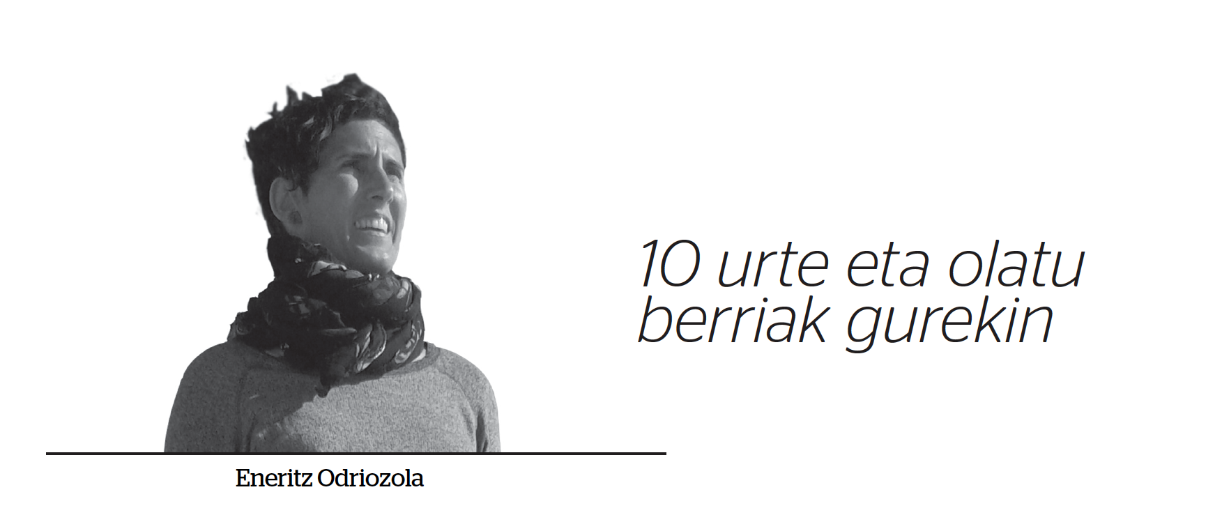 10 urte eta olatu berriak gurekin