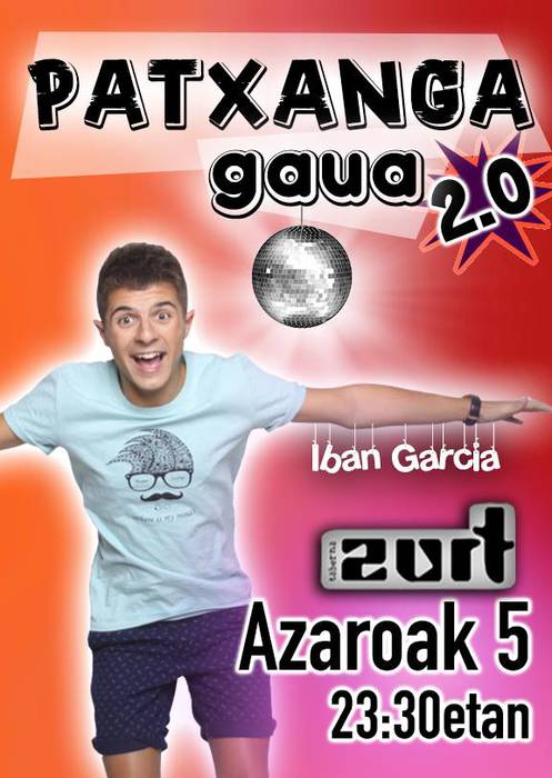 Iban Garciaren eskutik, Patxanga Gaua