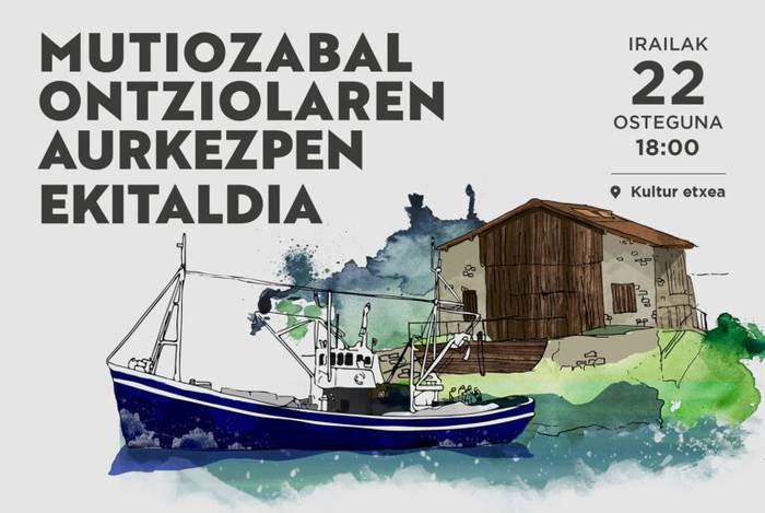 Mutiozabal ontziolaren aurkezpen ekitaldia
