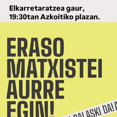 Elkarretaratzea: 'Eraso matxistei aurre egin!'