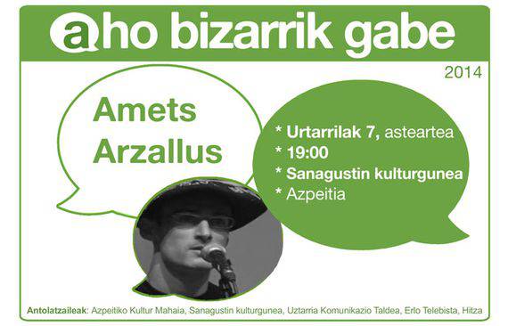 Astearte honetan Amets Arzallus 'Aho bizarrik gabe' solasaldian, Sanagustinen