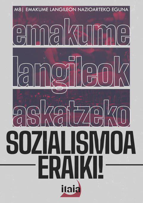 Manifestazioa: 'Emakume langileok askatzeko, sozialismoa eraiki'
