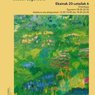 Erakusketa: Josean Legorbururen 'Ametsen lorategia'