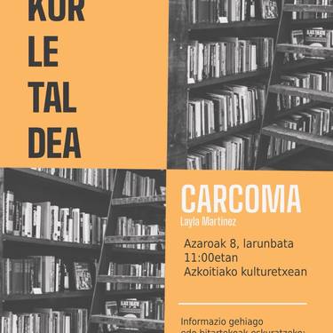 Itaiaren Irakurle Taldea: Layla Martinezen 'Carcoma'